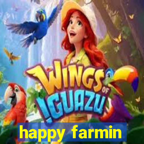 happy farmin